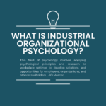 What Is Industrial Organizational Psychology?