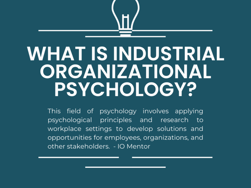 What is Industrial and Organizational Psychology?